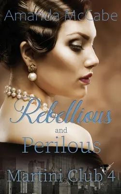 Rebelă și periculoasă - Rebellious and Perilous