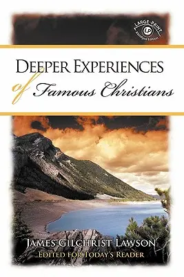 Experiențe mai profunde ale creștinilor celebri (Deeper Experiences of Famous Christians) - Deeper Experiences of Famous Christians