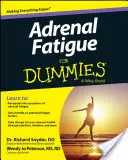 Oboseala suprarenală pentru manechine - Adrenal Fatigue for Dummies