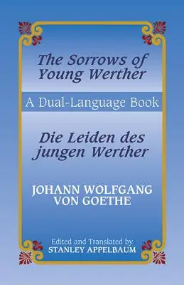 Die Leiden Des Jungen Werther/ Suferințele tânărului Werther - Die Leiden Des Jungen Werther/The Sorrows Of Young Werther