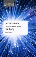 Performanță, mișcare și corp - Performance, Movement and the Body