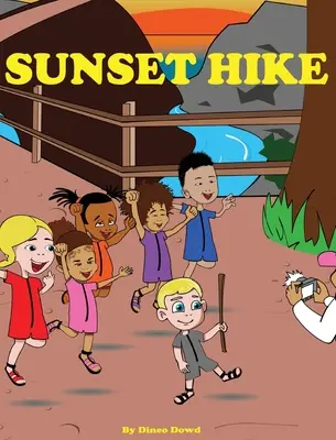 Sunset Hike: O carte pentru copii despre drumeții, pentru a-i motiva pe copii să iasă afară și să exploreze natura. - Sunset Hike: A children's hiking book, to motivate children to step outside and explore nature.