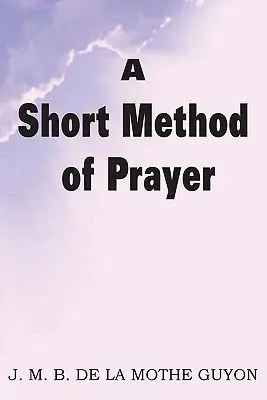 O scurtă metodă de rugăciune - A Short Method of Prayer
