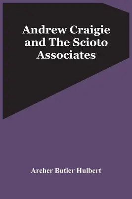 Andrew Craigie și asociații Scioto - Andrew Craigie And The Scioto Associates