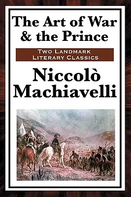 Arta războiului și Prințul - The Art of War & the Prince