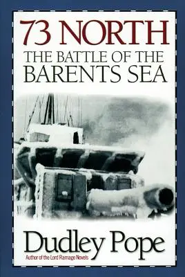 73 Nord: Bătălia din Marea Barents - 73 North: The Battle of The Barents Sea