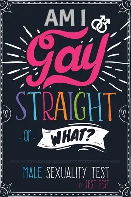 Sunt gay, heterosexual sau ce? Test de sexualitate masculină: Cartea de puzzle pentru adulți cu farse pentru bărbați - Am I Gay, Straight or What? Male Sexuality Test: Prank Adult Puzzle Book for Men