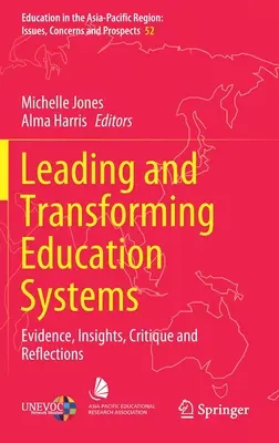 Conducerea și transformarea sistemelor educaționale: Dovezi, perspective, critică și reflecții - Leading and Transforming Education Systems: Evidence, Insights, Critique and Reflections