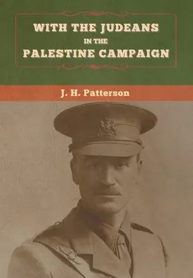 Cu iudeii în campania din Palestina - With the Judeans in the Palestine Campaign