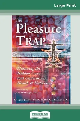 Capcana plăcerii (16pt Large Print Edition) - The Pleasure Trap (16pt Large Print Edition)