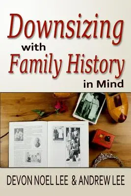 Reducerea dimensiunii ținând cont de istoricul familial - Downsizing With Family History in Mind