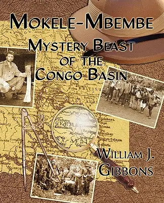 Mokele-Mbembe: Bestia misterioasă din Bazinul Congo - Mokele-Mbembe: Mystery Beast of the Congo Basin