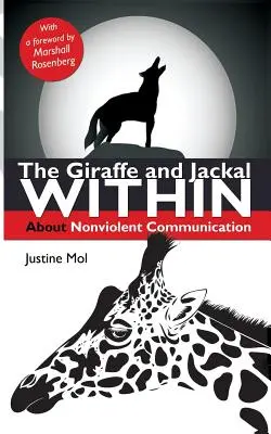 Girafa și șacalul din interior: despre comunicarea nonviolentă - The Giraffe and Jackal Within: about Nonviolent Communication