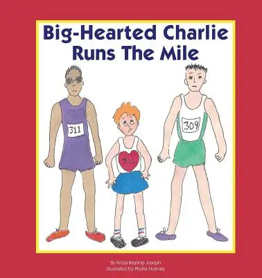 Charlie cel cu inima mare aleargă o milă - Big-Hearted Charlie Runs The Mile