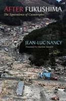 După Fukushima: Echivalența catastrofelor - After Fukushima: The Equivalence of Catastrophes