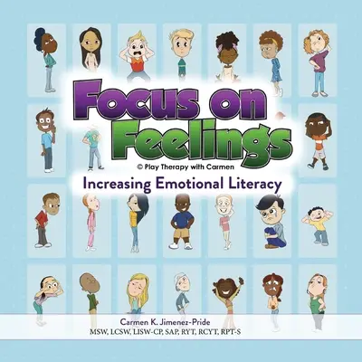 Focus on Feelings(R): Creșterea alfabetizării emoționale - Focus on Feelings(R): Increasing Emotional Literacy