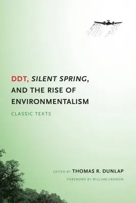 DDT, Silent Spring și ascensiunea ecologismului: Texte clasice - DDT, Silent Spring, and the Rise of Environmentalism: Classic Texts