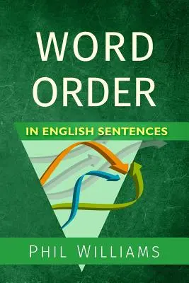 Ordinea cuvintelor în propozițiile în limba engleză - Word Order in English Sentences