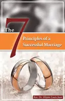 Cele șapte principii ale unei căsnicii reușite - The Seven Principles of Successful Marriage