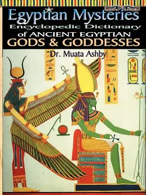 Misterele egiptene Vol 2: Dicționar de zei și zeițe - Egyptian Mysteries Vol 2: Dictionary of Gods and Goddesses