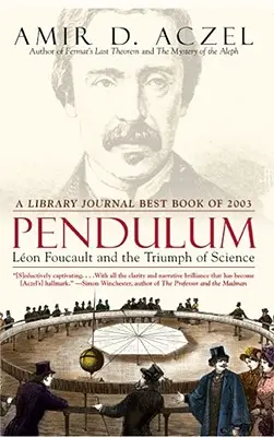 Pendulum: Leon Foucault și triumful științei - Pendulum: Leon Foucault and the Triumph of Science