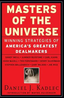 Masters of the Universe: Strategii câștigătoare ale celor mai mari afaceriști americani - Masters of the Universe: Winning Strategies of America's Greatest Dealmakers