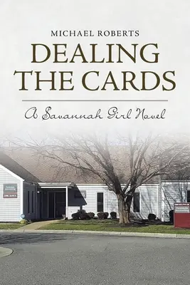 Dealing the Cards: Un roman Savannah Girl - Dealing the Cards: A Savannah Girl Novel