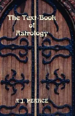 Manual de astrologie (Text-Book of Astrology) - The Text-Book of Astrology