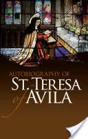 Autobiografia Sfintei Tereza de Avila - Autobiography of St. Teresa of Avila