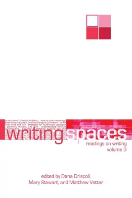 Spații de scriere: Readings on Writing Volumul 3 - Writing Spaces: Readings on Writing Volume 3