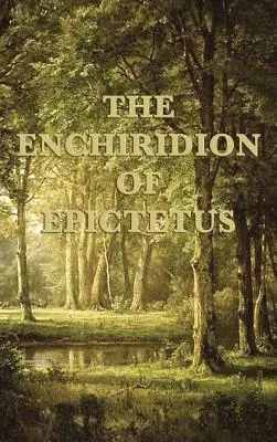 Enchiridionul lui Epictet - The Enchiridion of Epictetus