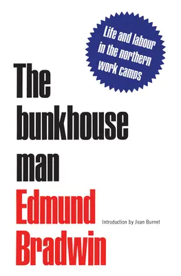 The Bunkhouse Man: Un studiu al muncii și salariului în taberele din Canada, 1903-1914 - The Bunkhouse Man: A Study of Work and Pay in the Camps of Canada, 1903-1914