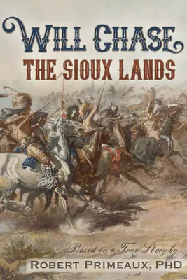 Will Chase, ținuturile Sioux