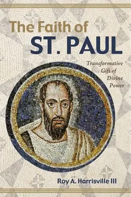 Credința Sfântului Pavel (The Faith of St. Paul) - The Faith of St. Paul