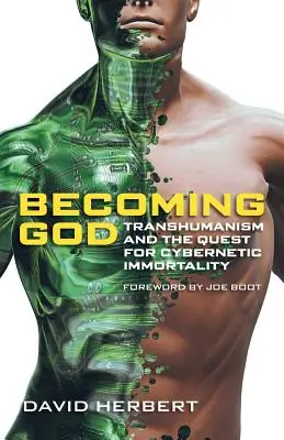 Devenirea lui Dumnezeu: Transhumanismul și căutarea nemuririi cibernetice - Becoming God: Transhumanism and the Quest for Cybernetic Immortality