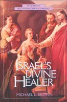 Vindecătorul divin al lui Israel - Israel's Divine Healer