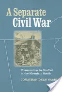 Un război civil separat: comunități în conflict în sudul munților - A Separate Civil War: Communities in Conflict in the Mountain South