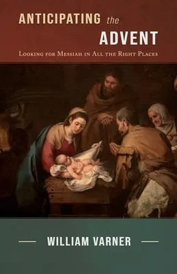 Anticipând Adventul: În căutarea lui Mesia în toate locurile potrivite - Anticipating the Advent: Looking for Messiah in All the Right Places
