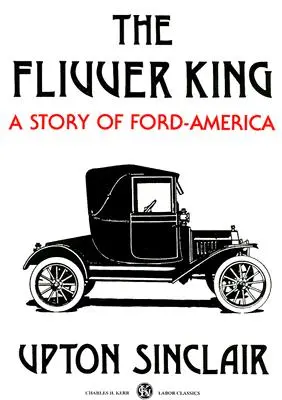 Regele Flivver: O poveste a Ford-America - The Flivver King: A Story of Ford-America