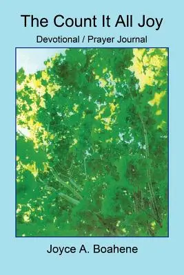 Jurnal devoțional / de rugăciune Count It All Joy - The Count It All Joy Devotional / Prayer Journal