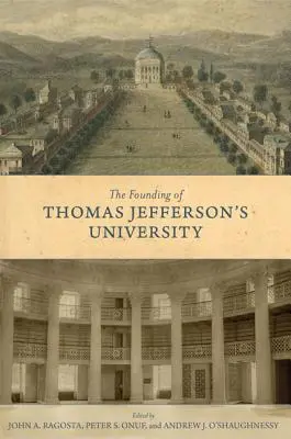 Înființarea universității lui Thomas Jefferson - The Founding of Thomas Jefferson's University