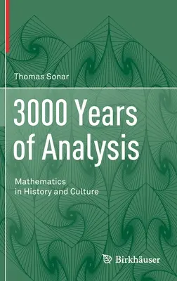 3000 de ani de analiză: Matematica în istorie și cultură - 3000 Years of Analysis: Mathematics in History and Culture
