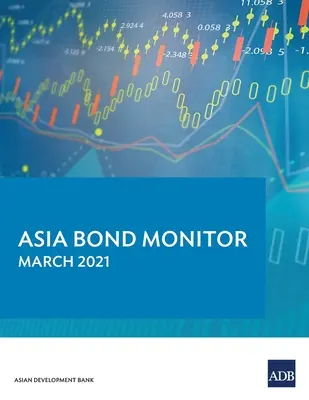Monitorul obligațiunilor din Asia: 3/1/2021 - Asia Bond Monitor: 3/1/2021