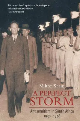 O furtună perfectă (Antisemitismul în Africa de Sud 1930 - 1948) - A Perfect Storm (Antisemitism in South Africa 1930 - 1948)