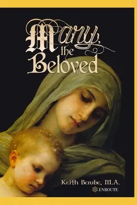 Mary, cea iubită - Mary, the Beloved