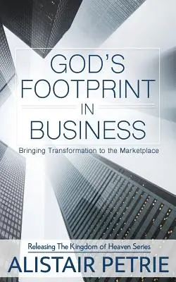 Amprenta lui Dumnezeu în afaceri: Aducerea transformării la locul de muncă - God's Footprint In Business: Bringing Transformation to the Marketplace