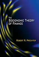 Teoria socionomică a finanțelor - The Socionomic Theory of Finance
