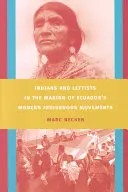 Indienii și stângiștii în crearea mișcărilor indigene moderne din Ecuador - Indians and Leftists in the Making of Ecuador's Modern Indigenous Movements