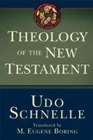 Teologia Noului Testament - Theology of the New Testament