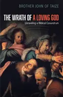 Mânia unui Dumnezeu iubitor - The Wrath of a Loving God